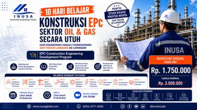10 Hari Belajar Kontruksi di EPC Project Sektor Oil & Gas ( E-Learning Version )